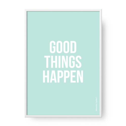 grafika-mietowy-plakat-do-pokoju-typograficzny-z-sentencja-napisem-Wiewiorka-i-Spolka-good-things-happen-minty-poster-Squirrel-Company