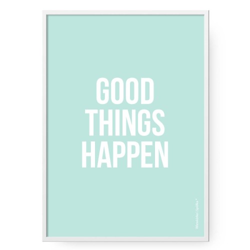 grafika-mietowy-plakat-do-pokoju-typograficzny-z-sentencja-napisem-Wiewiorka-i-Spolka-good-things-happen-minty-poster-Squirrel-Company